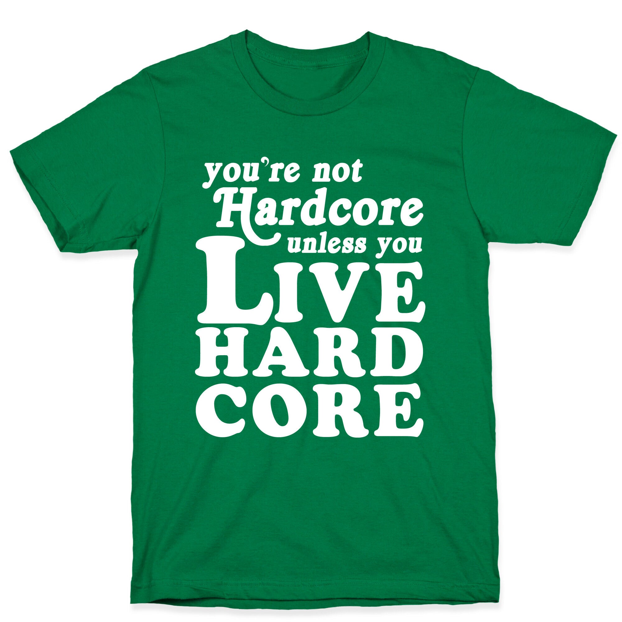 Live Hardcore T-Shirt